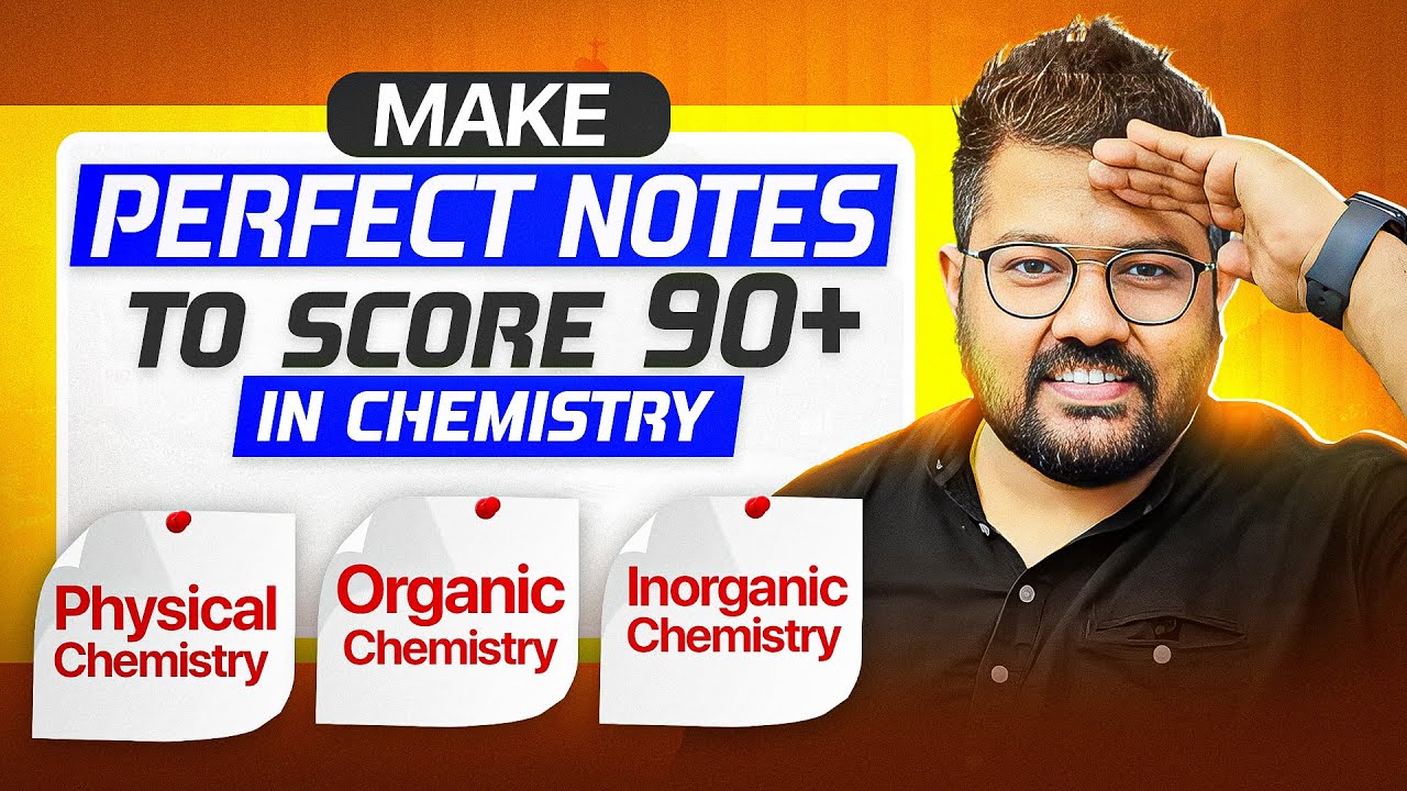 Make PERFECT Chemistry Notes to Score 98% for Class 12 Boards 2026