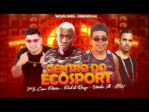 MC POCK DO RECIFE, VITINHO JV, CÉSAR PATRÃO FEAT. MC GW -      DENTRO DO ECOESPORT