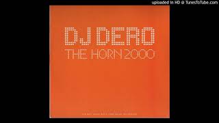 DJ Dero - The Horn 2000 (After The Mix)