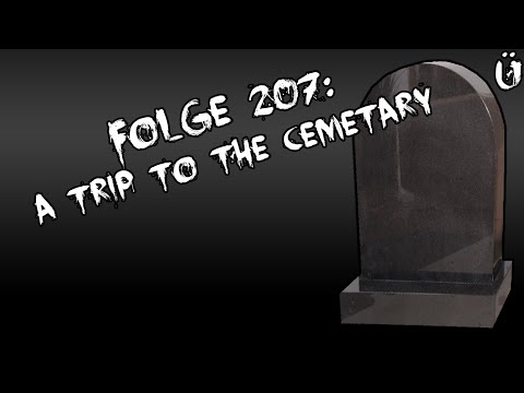 Let's Creep: Folge 207 - A Trip to the Cemetary [Ü] [German]