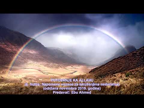 Putovanje ka Allahu 6. hutba - Ebu Ahmed