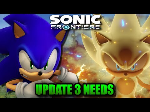 Sonic Frontiers Update 3 What changes MUST Be Added To Make It Successful?