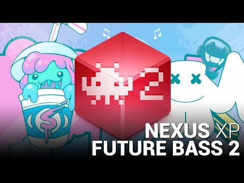 FUTURE BASS 2 NEXUS EXPANSION!!