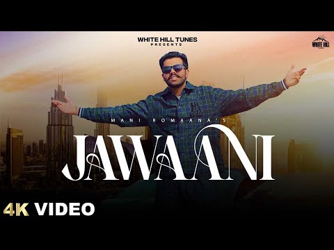 Jawaani Mani Romaana — watch video