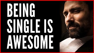 Why Being Single is Awesome for Men