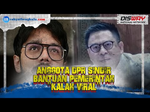 Anggota DPR Sindir Bantuan Pemerintah 