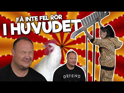 FÅ INTE FEL RÖR I HUVUDET