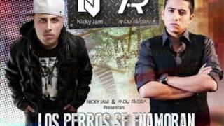 Andy Rivera Ft Nicky Jam-Los Perros Se Enamoran-[Letra]