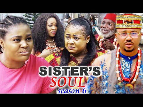 SISTER'S SOUL SEASON 6-(Trending New Movie)Chizzy Alichi & Uju Okoli 2021 Latest Movie Full HD