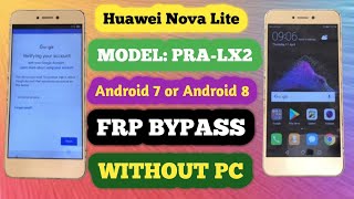 Huawei PRA-Lx2 FRP Bypass WithoutPC 2024 | Nova lite Google Account Forgot | Android 7,8 Method