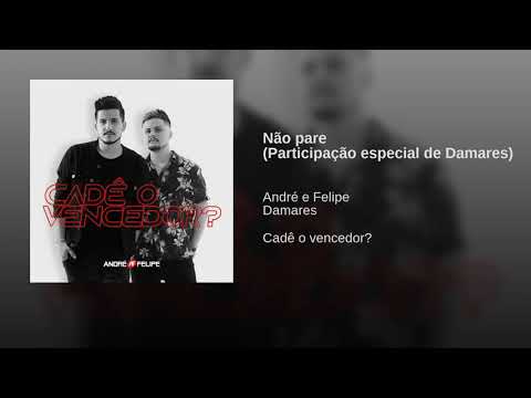 Não Pare - André e Felipe feat. Damares (2019)