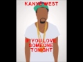 Kanye West - If you love someone tonight (live ...