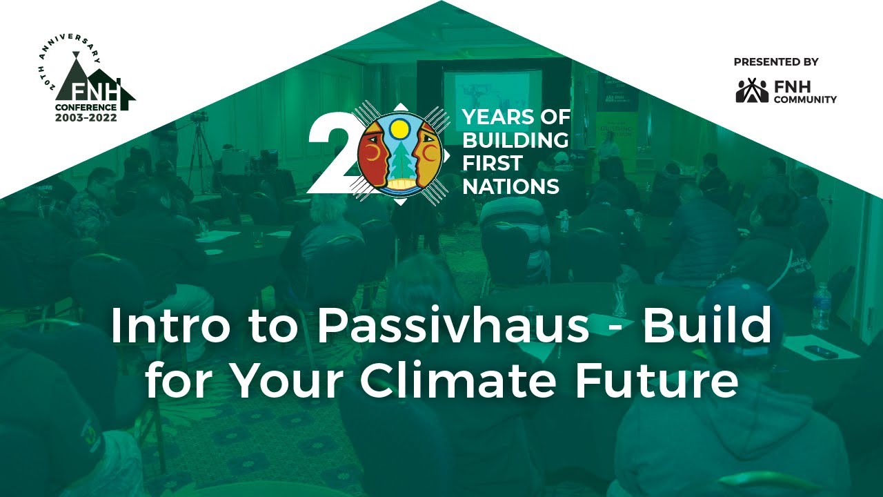 Intro to Passivhaus - Build for Your Climate Future