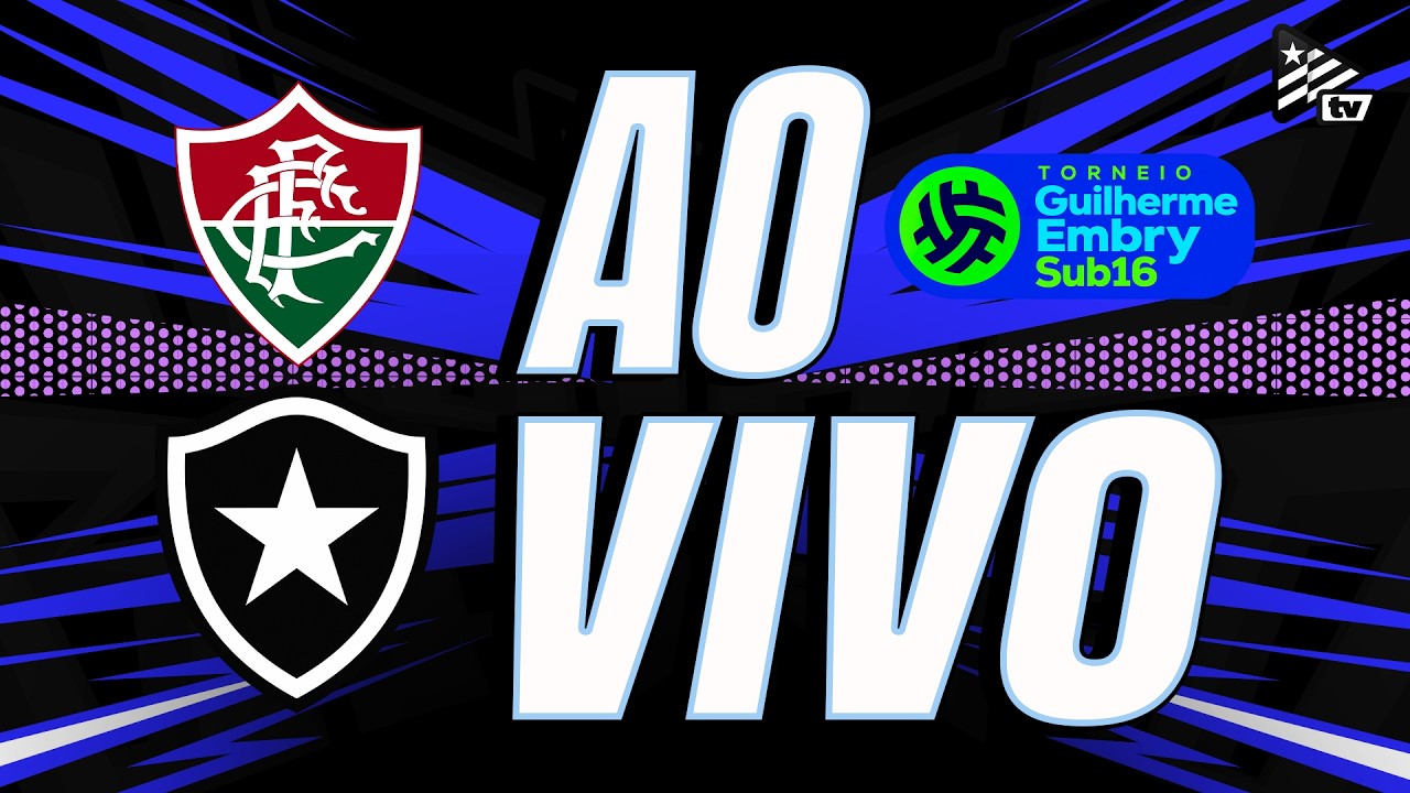 AO VIVO | Botafogo enfrenta o Fluminense no Torneio Guilherme Embry Sub-16 2026