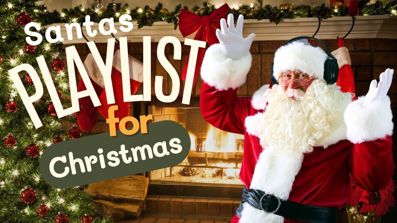 Santa's Favorite Christmas Carol Songs Playlist: It's Holiday Sing Along Time