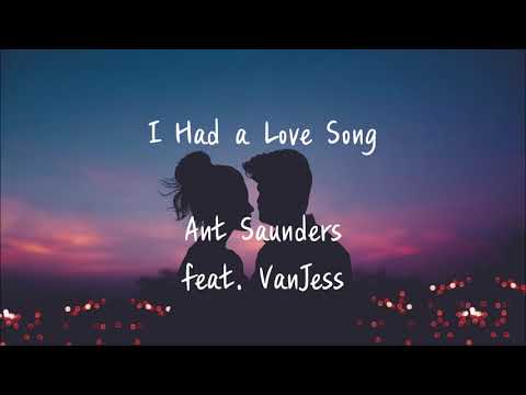 Ant Saunders feat. VanJess - I Had A Love Song [한국어 가사/자막/번역]