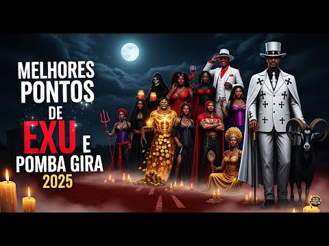 Os Melhores Pontos De Exu e Pomba Gira 2025 #pontodeexu #osmelhorespontosdeexu #pontodepombagira
