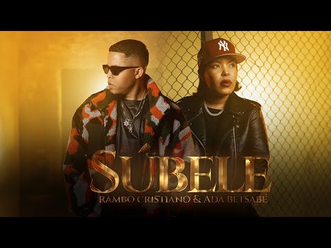 Rambo Cristiano & @adabetsabe  - SÚBELE (Video Oficial)