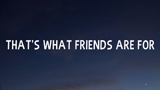 Dionne Warwick - That's What Friends Are For (Lyrics)