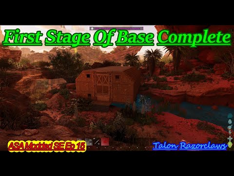 ASA Modded SE Ep 15: First Stage Of Base Complete