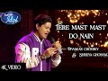 Tere Mast Mast Do Nain Diwakar Choubey Shreya Ghoshal Sung Indian Idol 16 Today S Episode