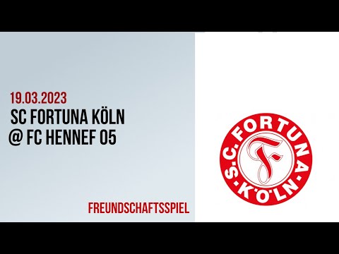 2022/2023- 19.03.2023 - SC Fortuna Köln @ FC Hennef 05 - Freundschaft