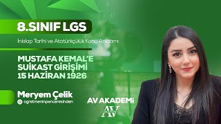 Av Yayınları | 8. Sınıf İnkılap Tarihi Konu Anlatımı | Mustafa Kemal’e Suikast G