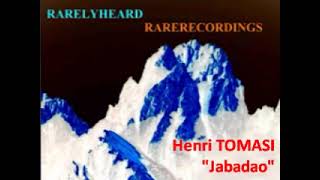 Henri Tomasi "Jabadao"
