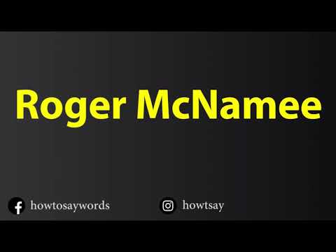 How To Pronounce Roger McNamee