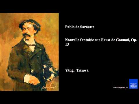 Pablo de Sarasate, Nouvelle fantaisie sur Faust de Gounod, Op. 13