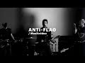 Anti-Flag "The Economy Is Suffering... Let It Die" official video