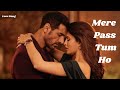Mere Pass Tum Ho Latest Version Song Bollywood Song 9See Song 2025