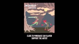06 Earwig - Zweihänder - Ear Slayer