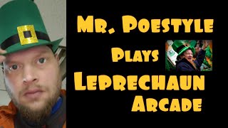 Mr. Poestyle Plays Leprechaun The Arcade Game 1982