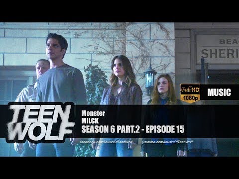 MILCK - Monster | Teen Wolf 6x15 Music [HD]