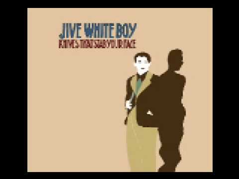 Jive White Boy - Knives That Stab Your Face