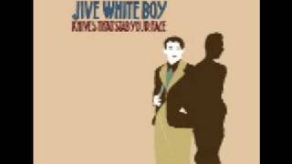 Jive White Boy - Knives That Stab Your Face