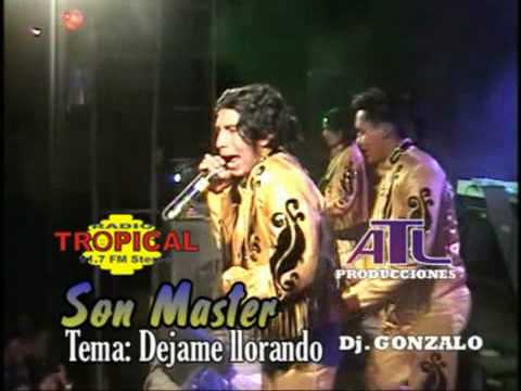 SON MASTER - DEJAME LLORANDO