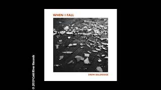Drew Baldridge - When I Fall (Audio Video)