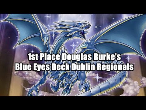 1st Place Douglas Burke's Blue Eyes Deck Profile & Tournament Report Dublin Regionals