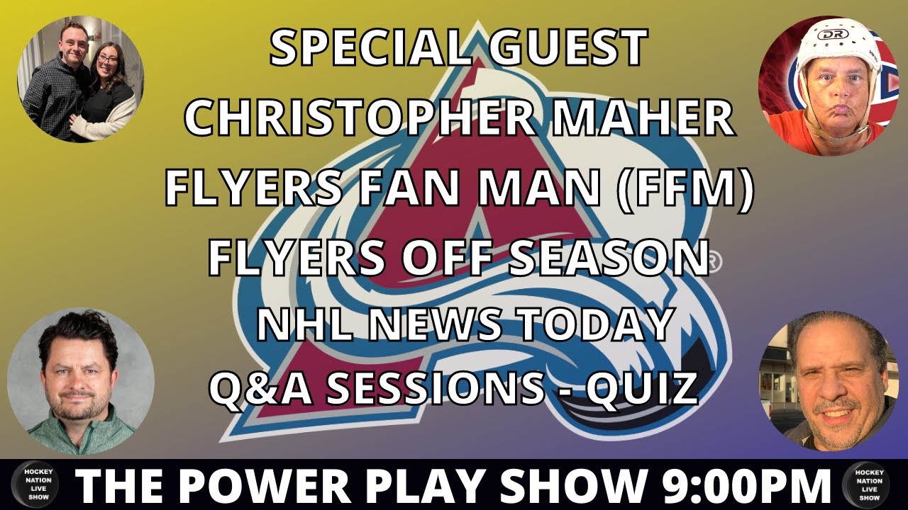 POWER PLAY SHOW: SPECIAL GUEST CHRISTOPHER MAHER - NHL NEWS TODAY