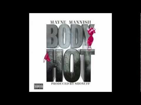 Mayne Mannish - Body Hot