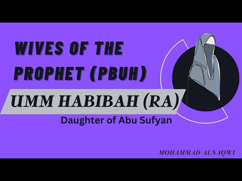Umm Habibah RA (May Allah be pleased with her), |Mohammad AlNaqwi