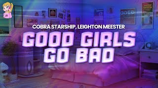 Cobra Starship feat. Leighton Meester - Good Girls Go Bad // Lyrics