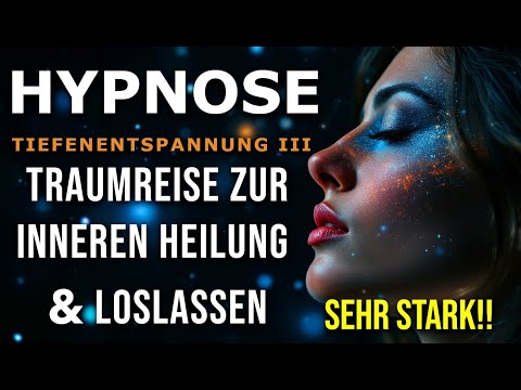 Hypnose Für Tiefenentspannung😴 SEHR STARK!! | Traumreise - Langsame Version