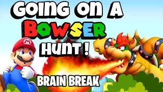 Going on a Bowser Hunt | Brain Break | GoNoodle | Mario Run | Song for Kids