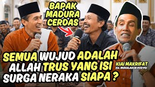 Download lagu BAPAK MADURA CERDAS! SEMUA WUJUD ADALAH ALLAH TRUS YANG ISI SURGA NERAKA SIAPA GUS? MUKHLASON ROSYID mp3