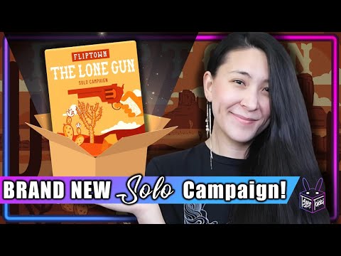 Fliptown: The Lone Gun  | Unboxing and Solo mini-PaRTy!