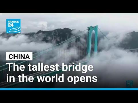 刷新世界紀錄！中國貴州建成「世界第一高橋」！ (China: World's tallest bridge opens in Guizhou Province • FRANCE 24 English)