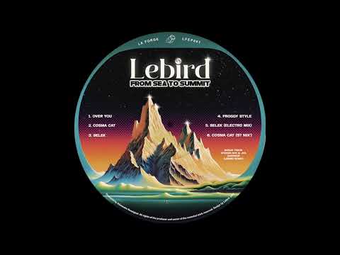 [PREMIERE] Cosma Cat (97' Mix) - Lebird | La Forge [2023]